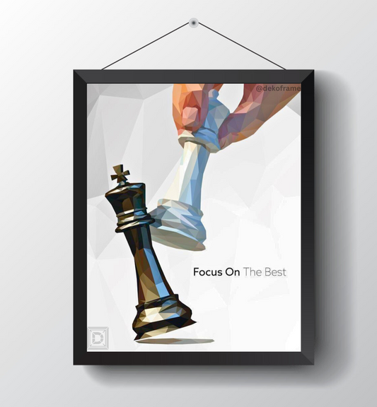 Focus on the Best : Poster Frame