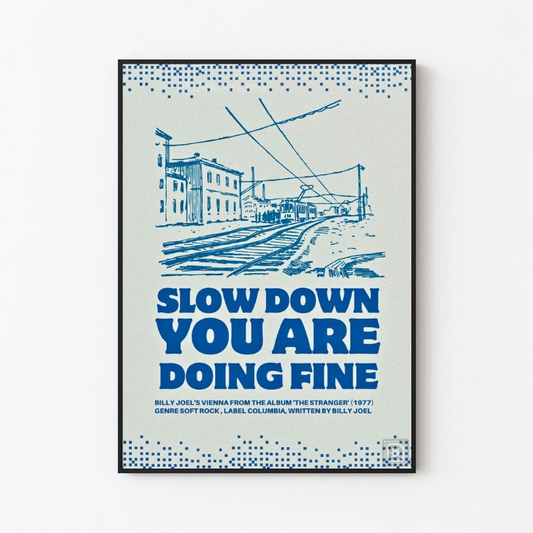 Slowly & Calmly : Poster Frame